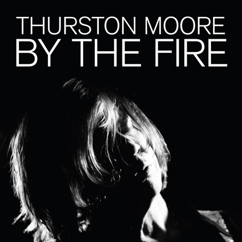 Thurston Moore - By The Fire (2 Discos)