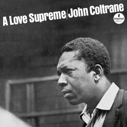 John Coltrane - A Love Supreme (Mono)