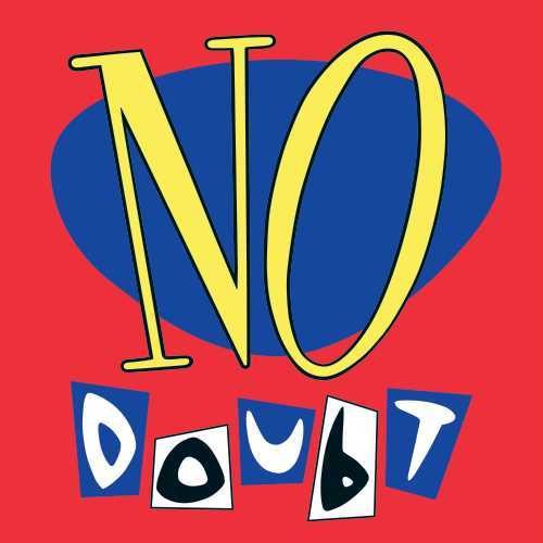 No Doubt	- No Doubt