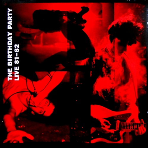 The Birthday Party - Live 81-82 (2 Discos)