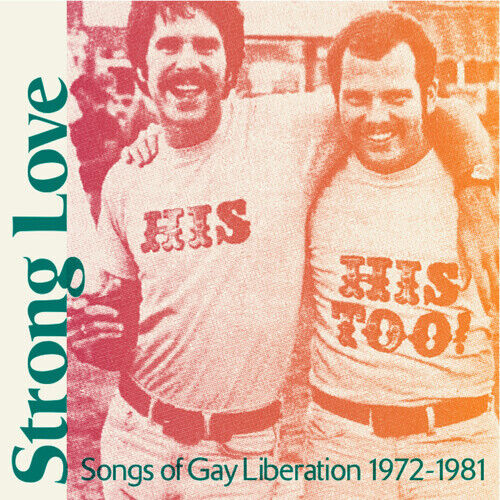 V/A - Strong Love: Songs Of Gay Liberation 1972-1981 (Disco de Color)