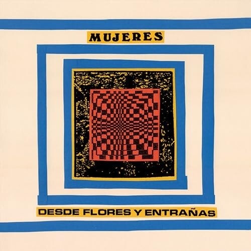 Mujeres - Desde Flores Y Entrañas (2 Discos)