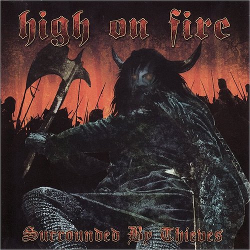 High On Fire - Surrounded By Thieves (2 Discos)