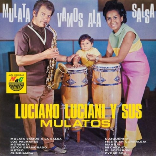 Luciano Luciani y Sus Mulatos - Mulata Vamos a La Salsa