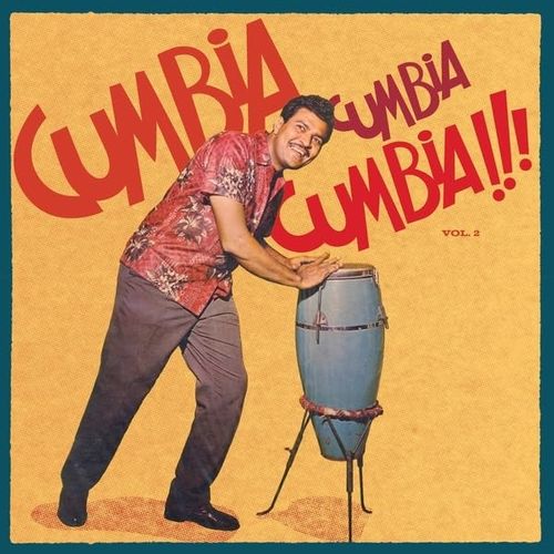 V/A - Cumbia Cumbia Cumbia!!! Vol. 2 (2 Discos)