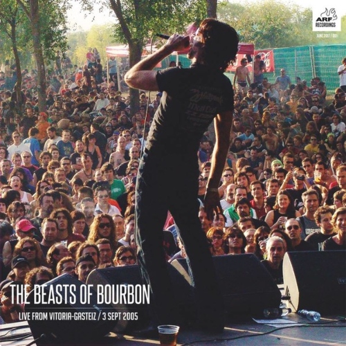 The Beasts Of Bourbon - Live From Vitoria-Gasteiz / 3 Sept 2005