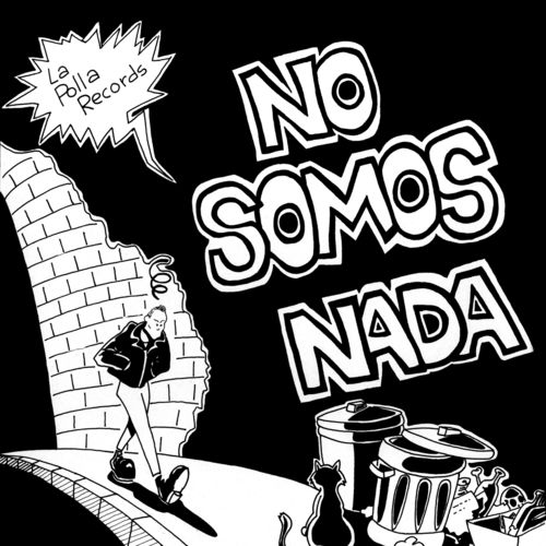 La Polla Records – No Somos Nada