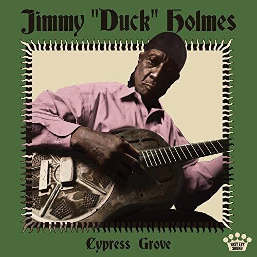 Jimmy "Duck" Holmes ‎- Cypress Grove