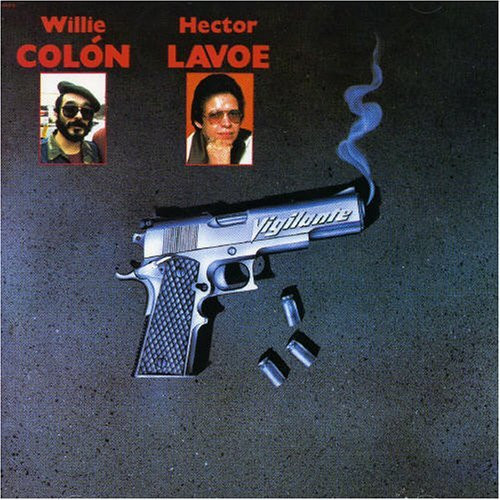 Willie Colón & Hector Lavoe - Vigilante