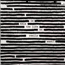 Roger Waters - Is This The Life We Really Want? (2 Discos)