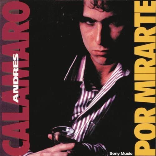 Andres Calamaro - Por Mirarte