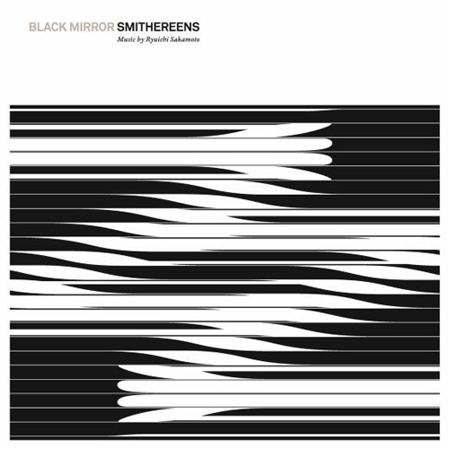 Black Mirror: Smithereens (Original Sountrack) - Music by Ryuichi Sakamoto (RSD)