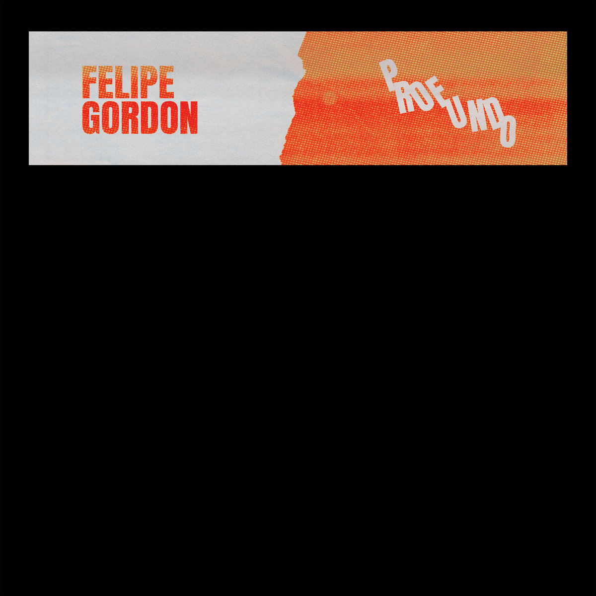Felipe Gordon - Profundo EP