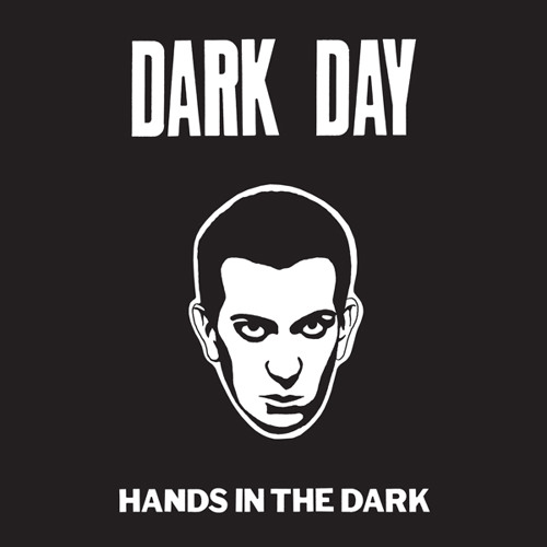 Dark Day - Hands In The Dark