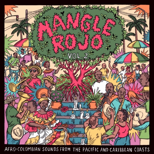 V/A - Mangle Rojo - Afro-Colombian Sounds From The Pacific And Caribbean Coast Vol. 2