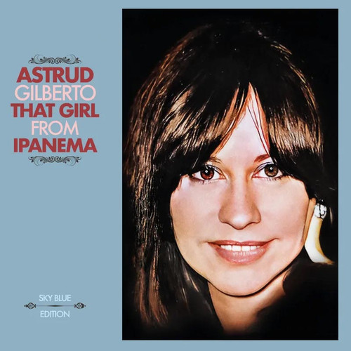 Astrud Gilberto - That Girl From Ipanema 