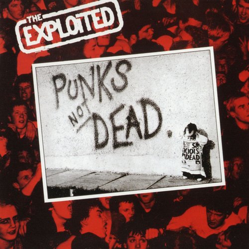 The Exploited - Punks Not Dead