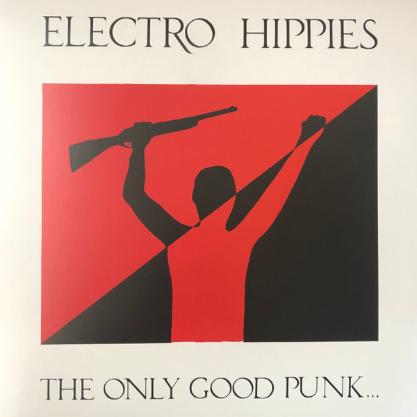 Electro Hippies – The Only Good Punk… Is A Dead One