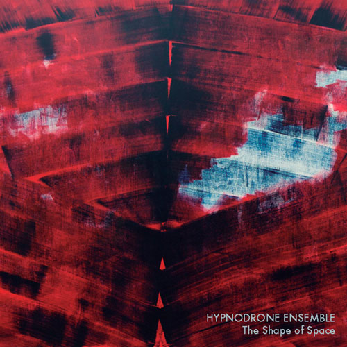 Hypnodrone Ensemble - The Shape Of Space
