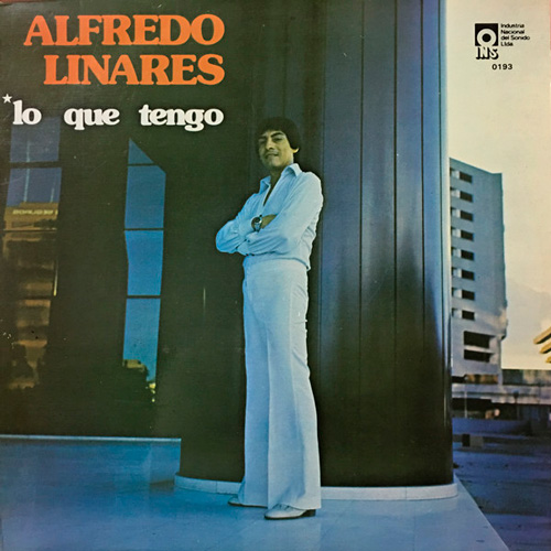 Alfredo Linares - Lo Que Tengo