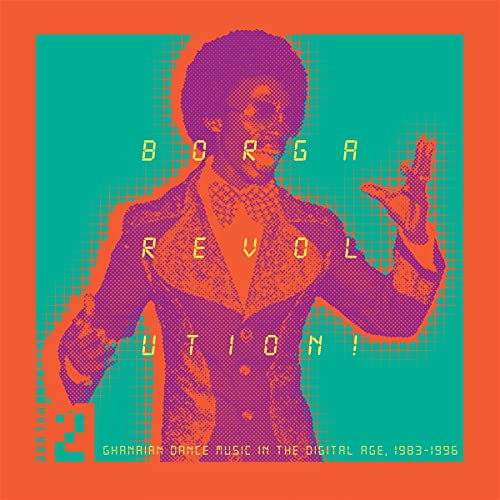 V/A - Borga Revolution! (Ghanaian Dance Music In The Digital Age, 1983-1996) (Volume 2) (2 Discos)
