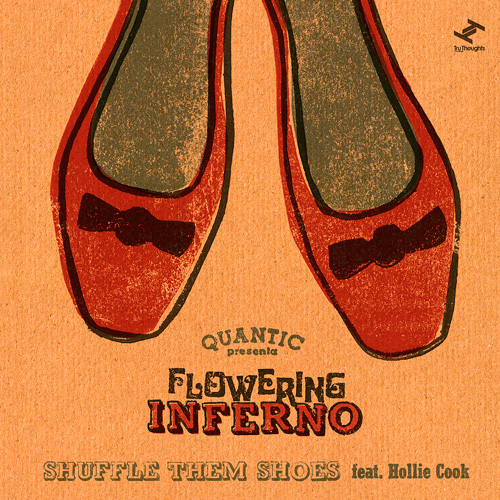Quantic - Flowering Inferno: Sheffle Them Shoes Feat. Hollie Cook (7")
