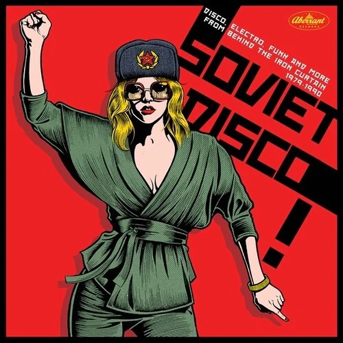 V/A - Soviet Disco: Disco Electro Funk And More From Behind The Iron Curtain 1979-1990