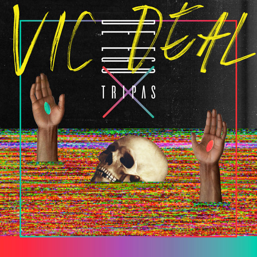 Vic Deal - De Ego Tripas